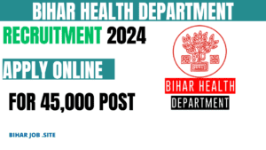 Bihar Health Department Vacancy 2024 | ANM,GNM और फार्मासिस्ट  के पद पर कुल 45,000  से अधिक Vacancy निकाली गयी है। Apply Now.