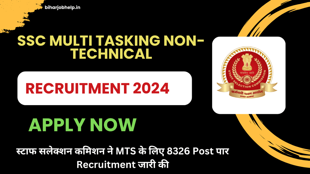 SSC Multi Tasking Non-Technical Staff and Havildar Recruitment Vacancy 2024 | स्टाफ सलेक्शन कमिशन ने MTS के लिए 8326 Post पार Recruitment जारी की। अभी चेक करें कब से होगी Apply करने की तिथि।