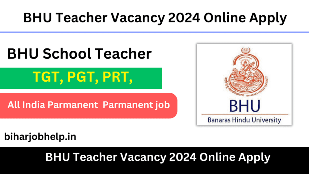 BHU Teacher Vacancy 2024 Online Apply | BHU School Teacher TGT, PGT, PRT, Principal Online Form 2024