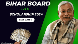 Bihar Board 12th Scholarship 2024