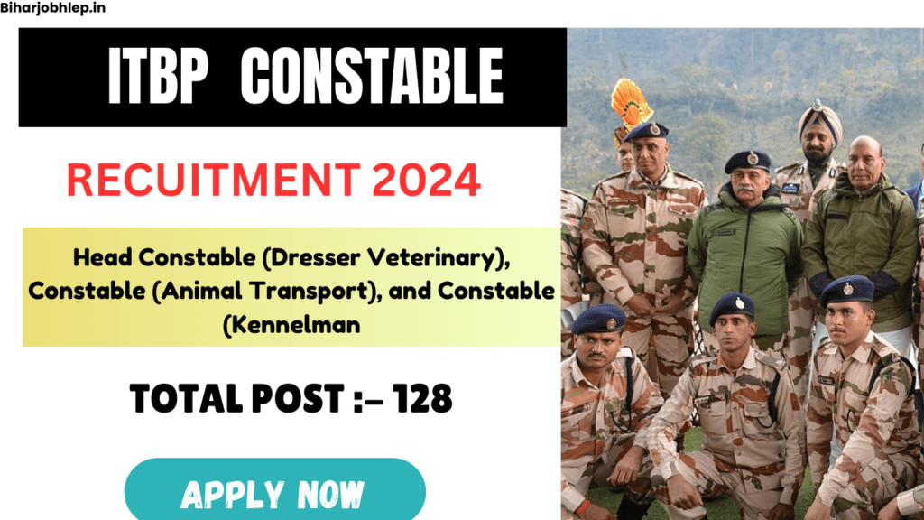 ITBP Recruitment 2024: Apply Forn 128 Constable and Head Constable Post Online ( July 22 , Bihar job Alert)