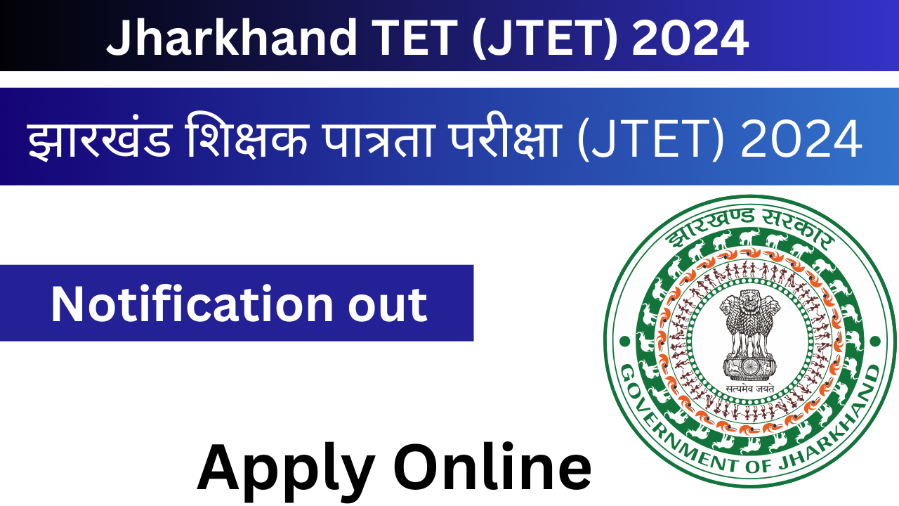 Jharkhand TET (JTET) 2024: