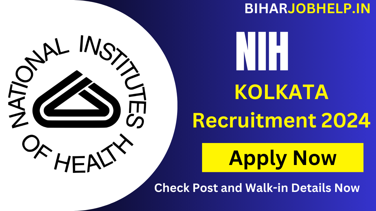 NIH Kolkata Recruitment 2024