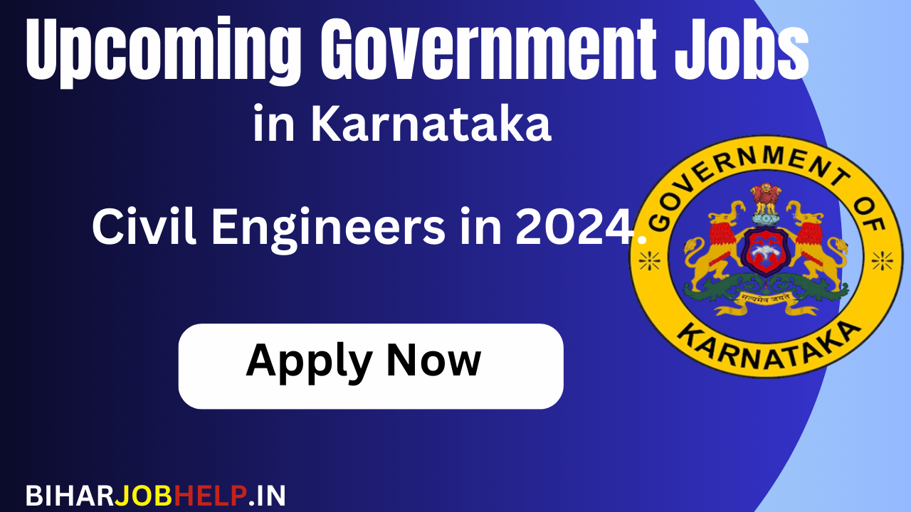 Upcoming government jobs in Karnataka for civil engineers in 2024.