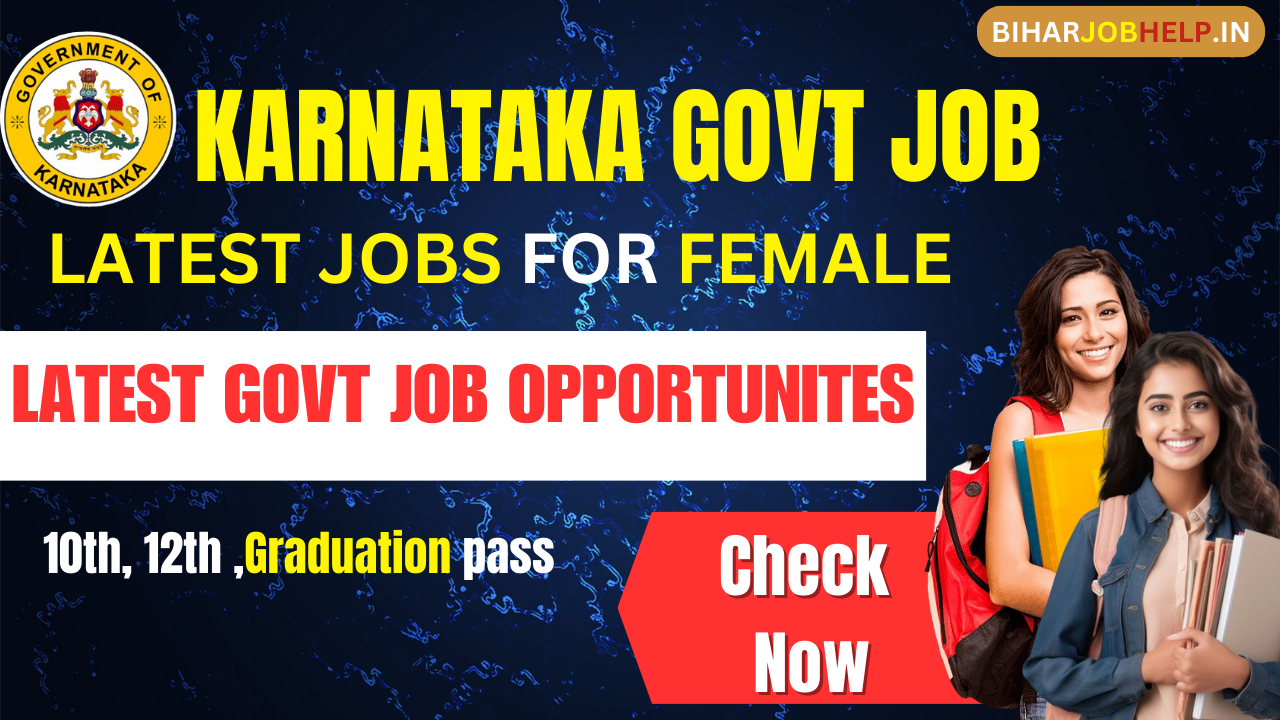 Karnataka  upcoming government jobs for female Government Jobs for 12th Pass Female in Karnataka Latest Government Job Opportunities for Females