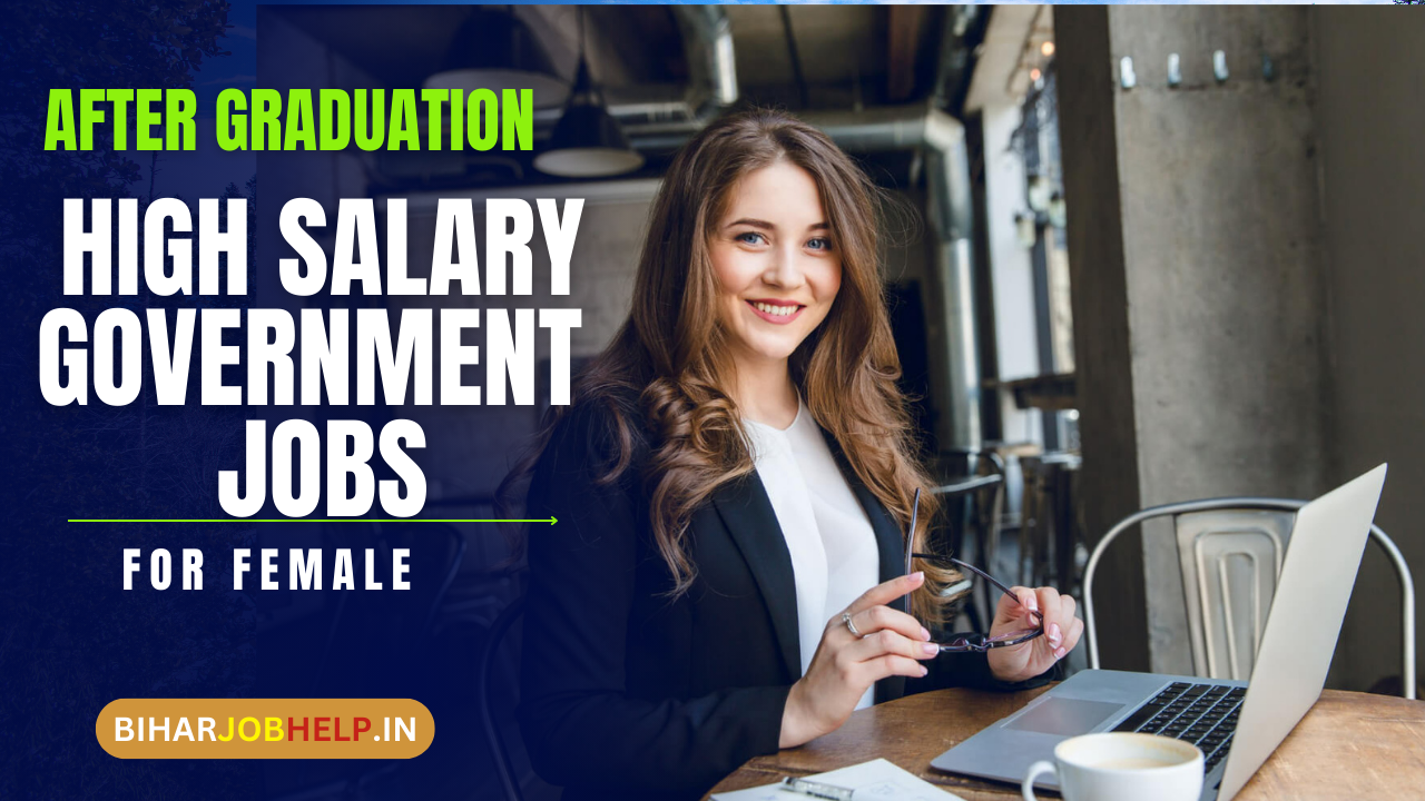 High salary government jobs after graduation