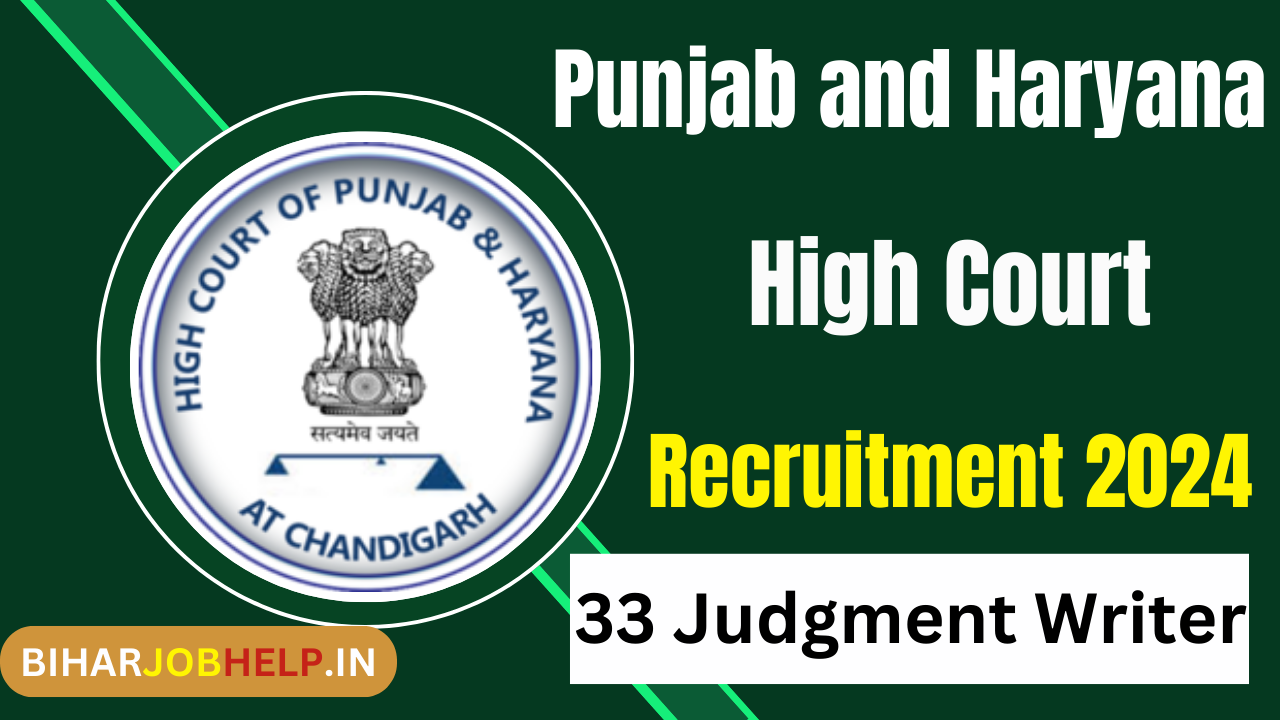 Join the Judiciary: Punjab and Haryana High Court Judgment Writer Recruitment 2024