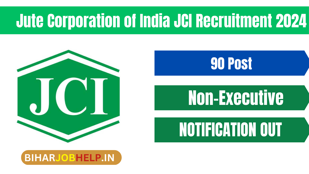 Jute Corporation of India JCI Recruitment 2024