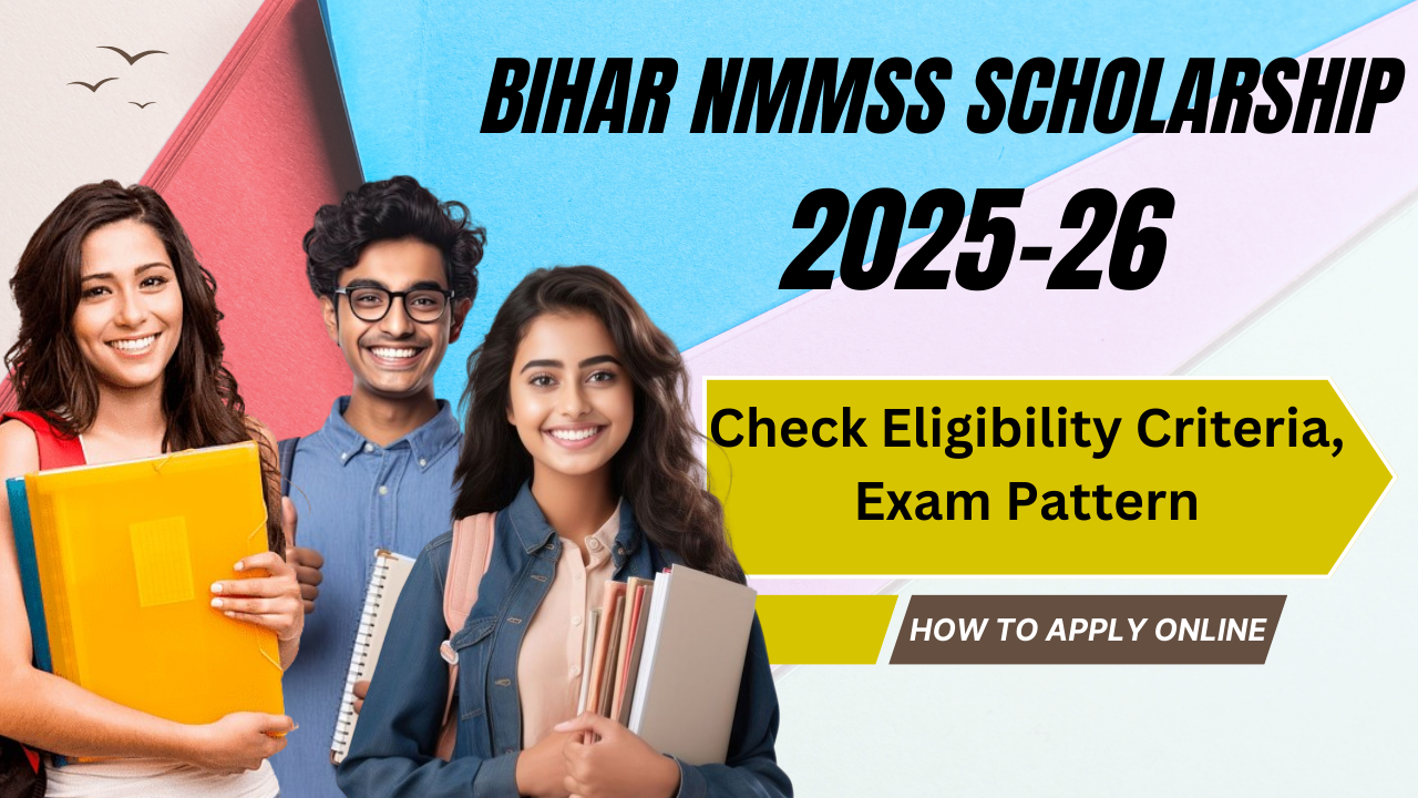 Bihar NMMSS Scholarship 2025-26