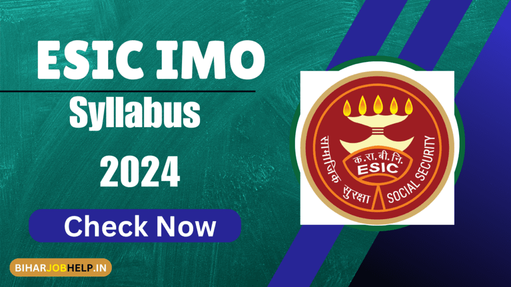 ESIC IMO Syllabus & Exam Pattern 2024