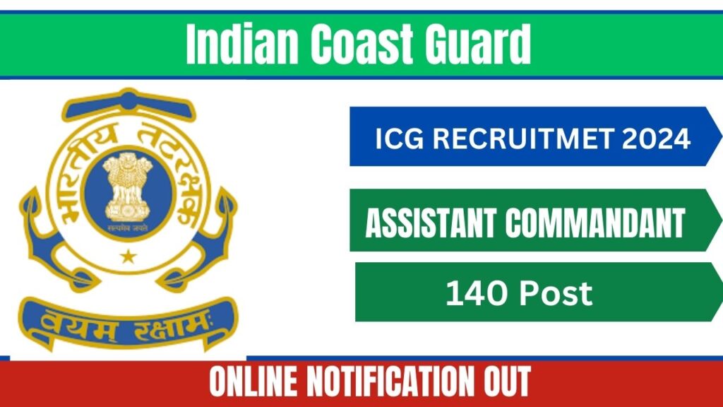 Indian Coast Guard ICG Assistant Commandant Recruitment 2024