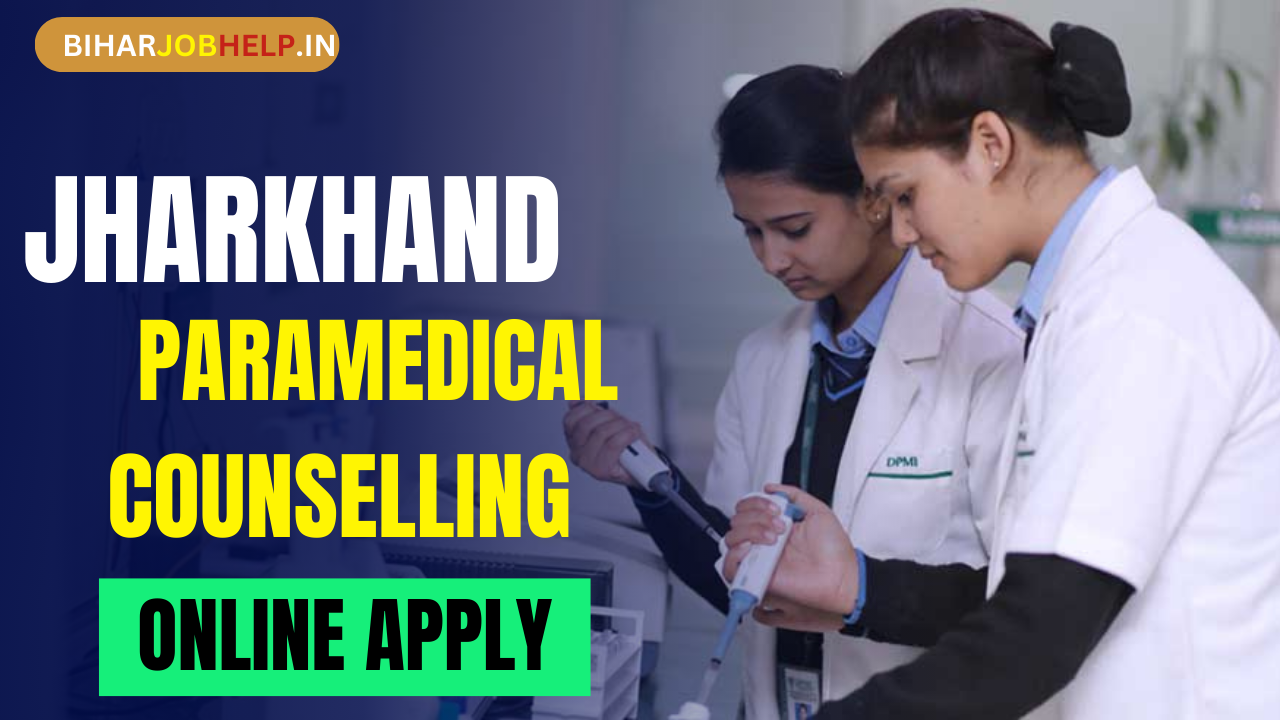 Jharkhand Paramedical Online Counselling 2024