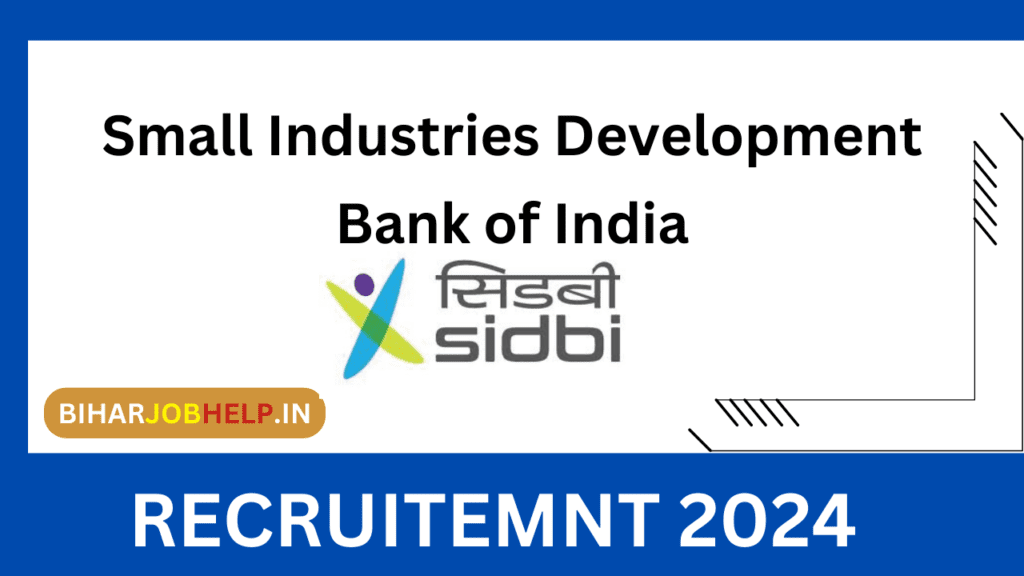 SIDBI Grade A and B Recruitment 2024