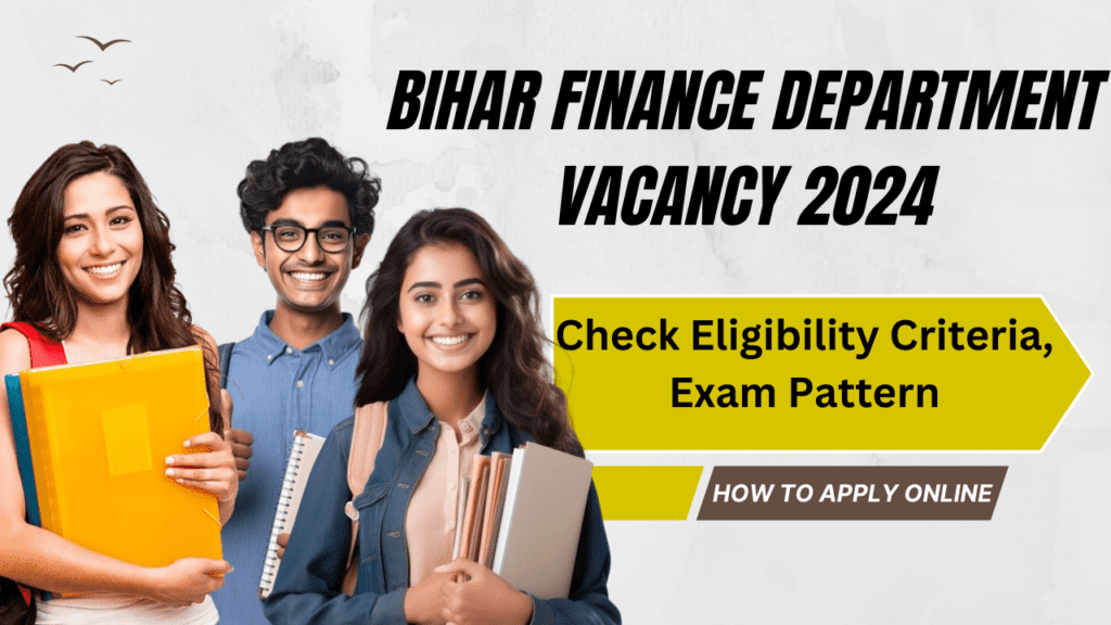 Bihar Finance Department Vacancy 2024