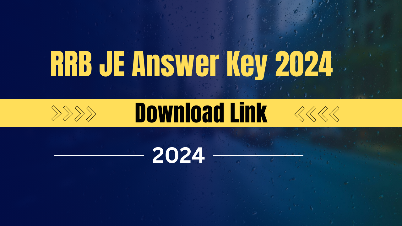 RRB JE Answer Key 2024 Download Link