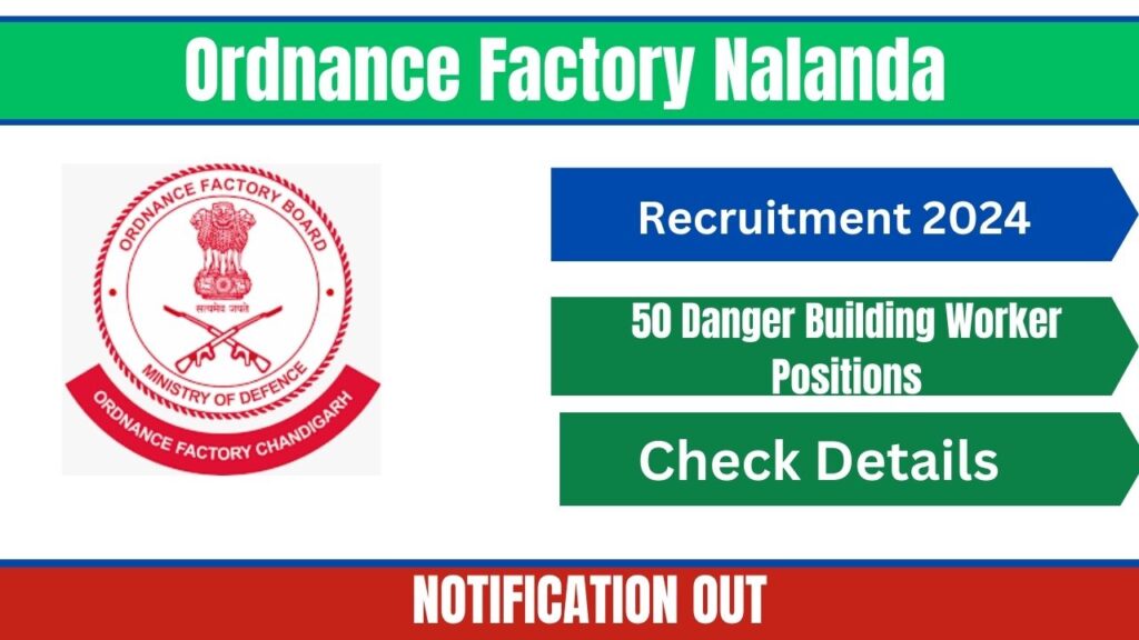 Ordnance Factory Nalanda Recruitment 2024