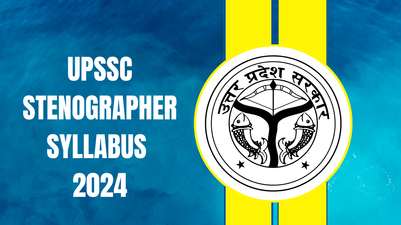 UPSSC STENOGRAPHER SYLLABUS 2024