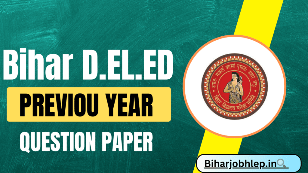 Bihar D.El.Ed Previous Year Question