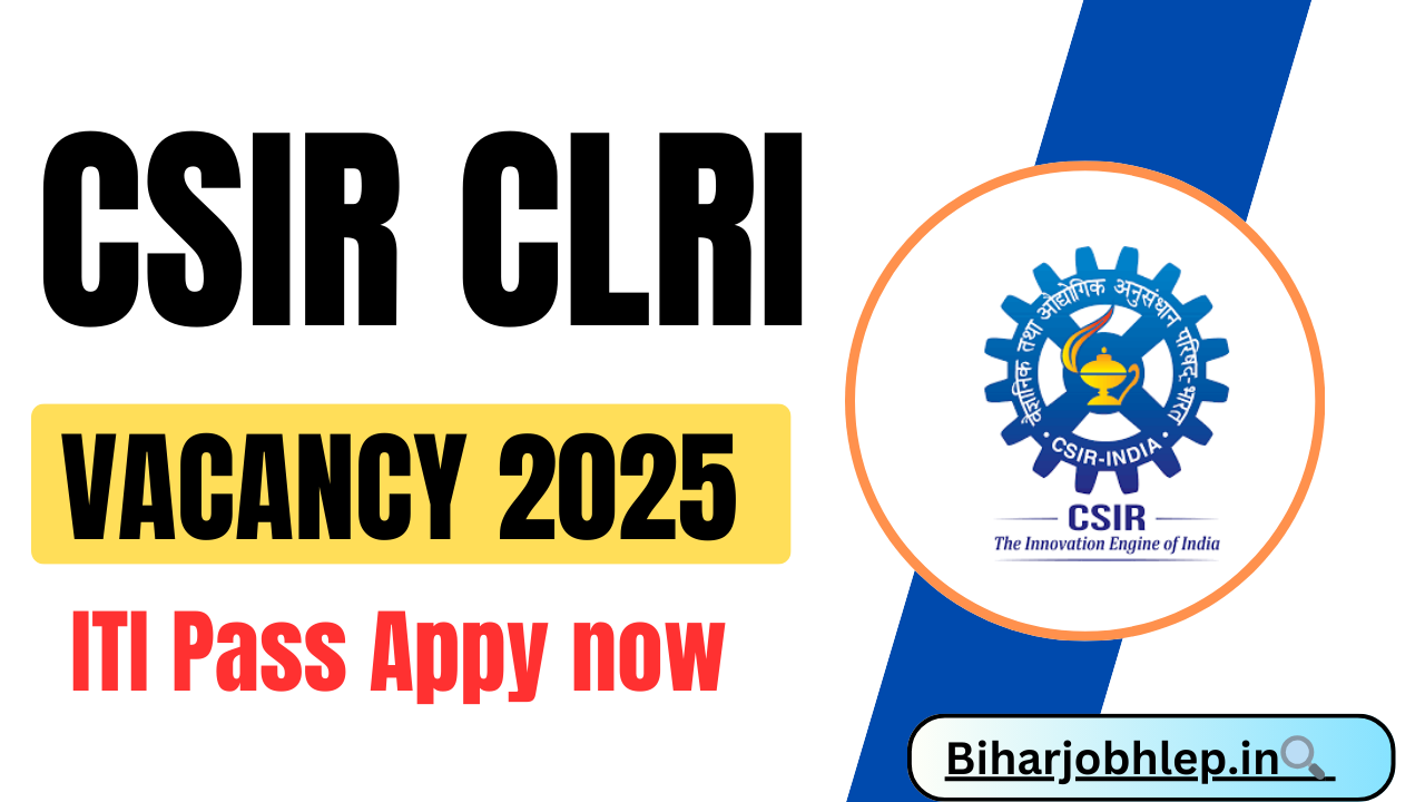 CSIR CLRI Recruitment 2025