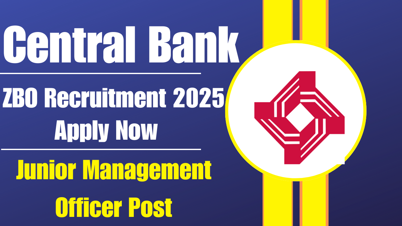 Central Bank of India ZBO Recruitment 2025