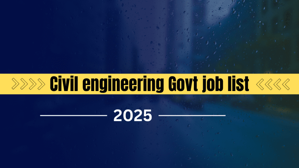 Civil engineering Govt job list