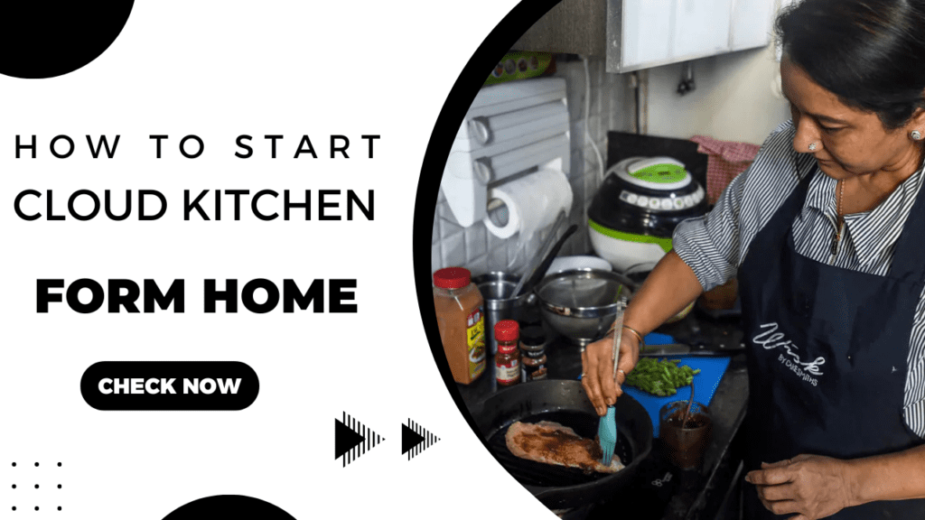 How to Start a Cloud Kitchen from Home