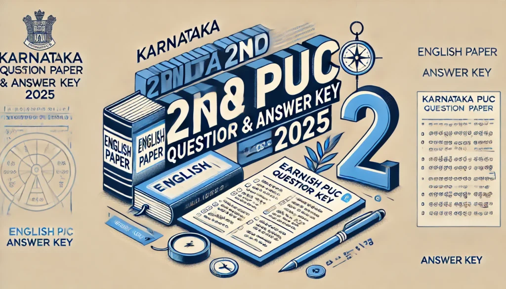 Karnataka 2nd PUC English Question Paper & Answer Key 2025