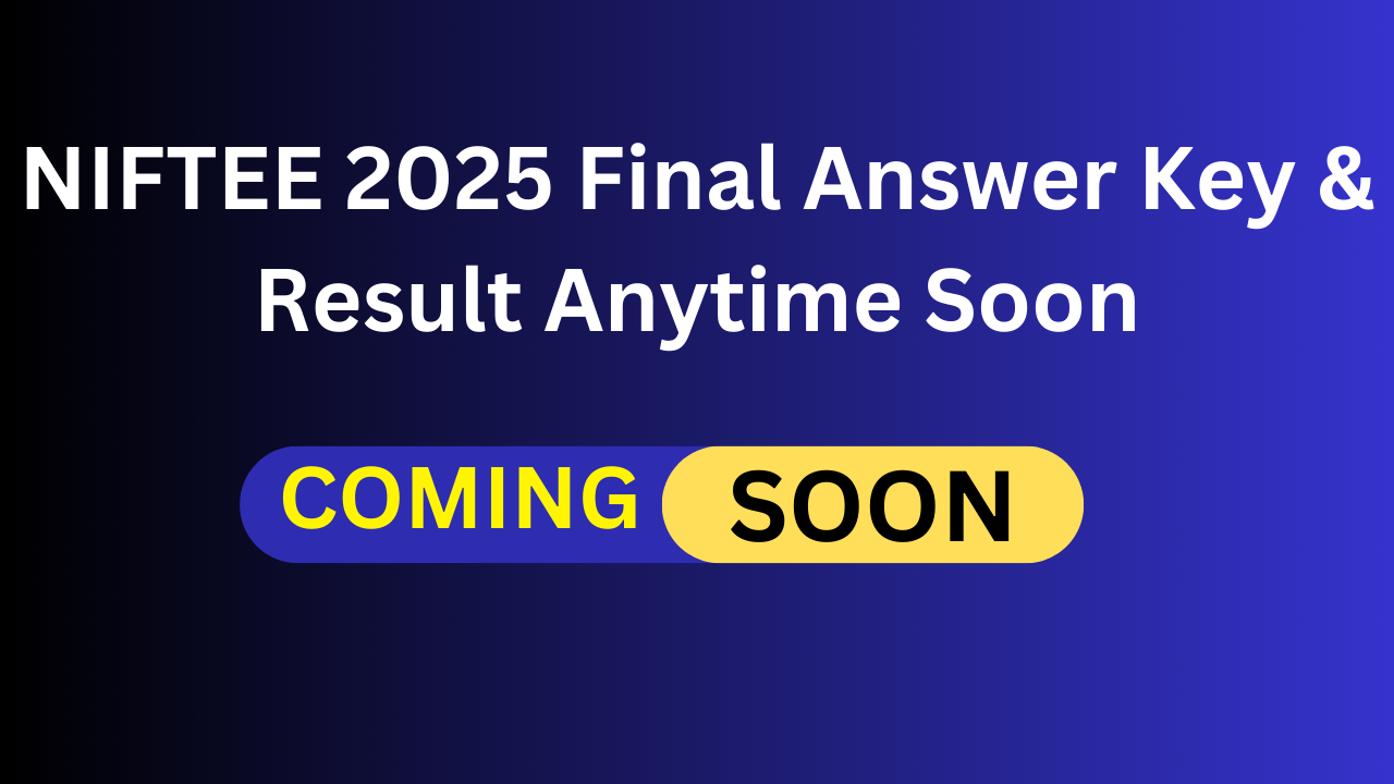 JNIFTEE 2025 Final Answer Key & Result