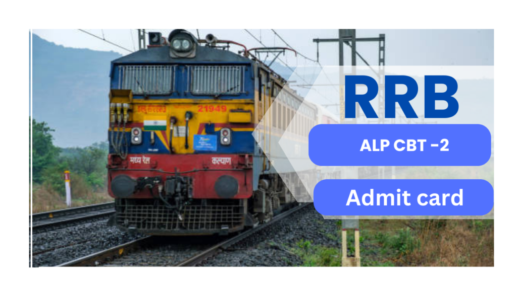 RRB ALP CBT 2 Admit Card 2025 OUT