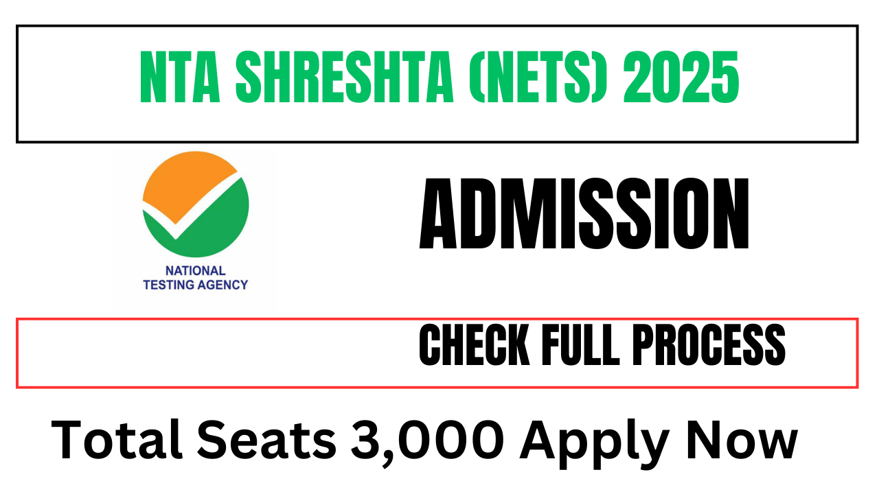 NTA SHRESHTA (NETS) 2025 Notification: exams.nta.ac.in पर ऑनलाइन रजिस्टर करें