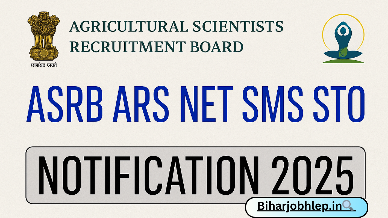 ASRB NET, ARS, SMS, STO Recruitment 2025 @Bihar Help.in