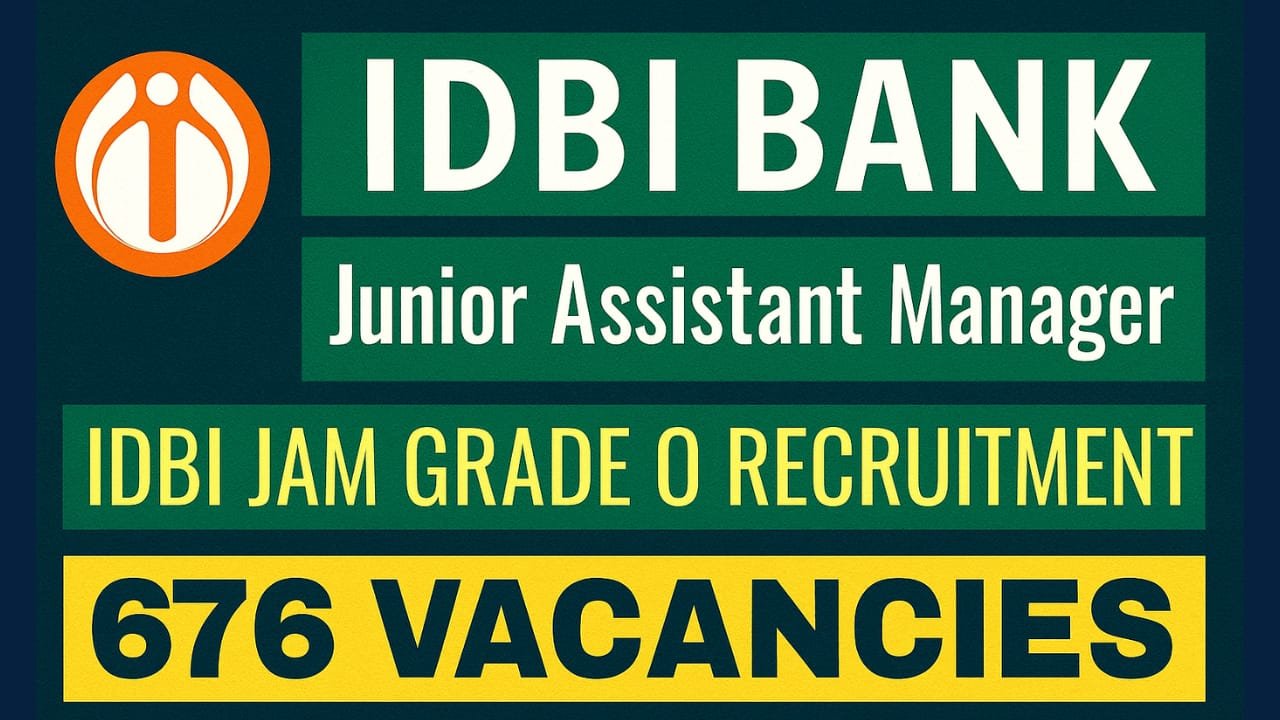 IDBI JAM Recruitment 2025 676 Junior Assistant Manager पदों के लिए ऑनलाइन आवेदन करें