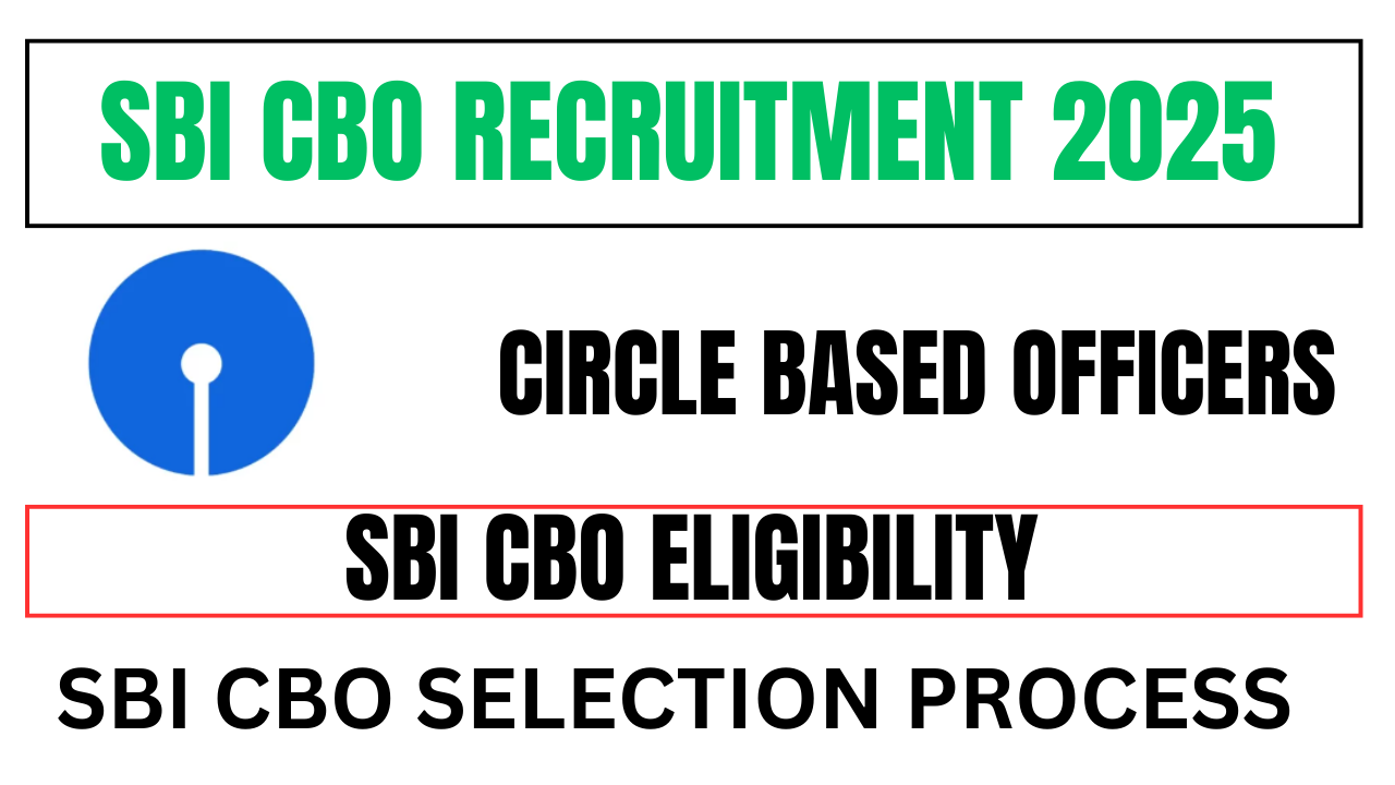 SBI CBO Eligibility Criteria 2025