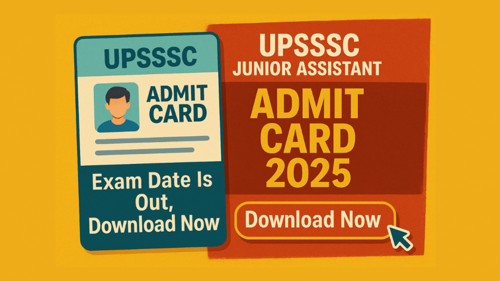 UPSSSC Junior Assistant Admit Card 2025: परीक्षा तिथि घोषित, 5 आसान स्टेप्स में डाउनलोड करें!